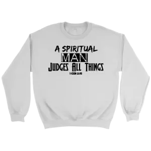 A Spiritual Man Judges All Things Crewneck T-Shirt Part 2