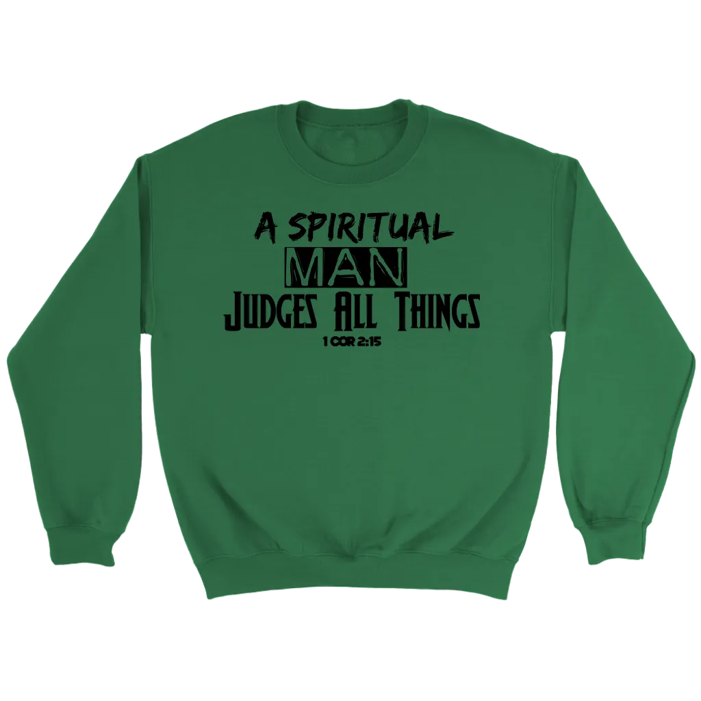 A Spiritual Man Judges All Things Crewneck T-Shirt Part 2