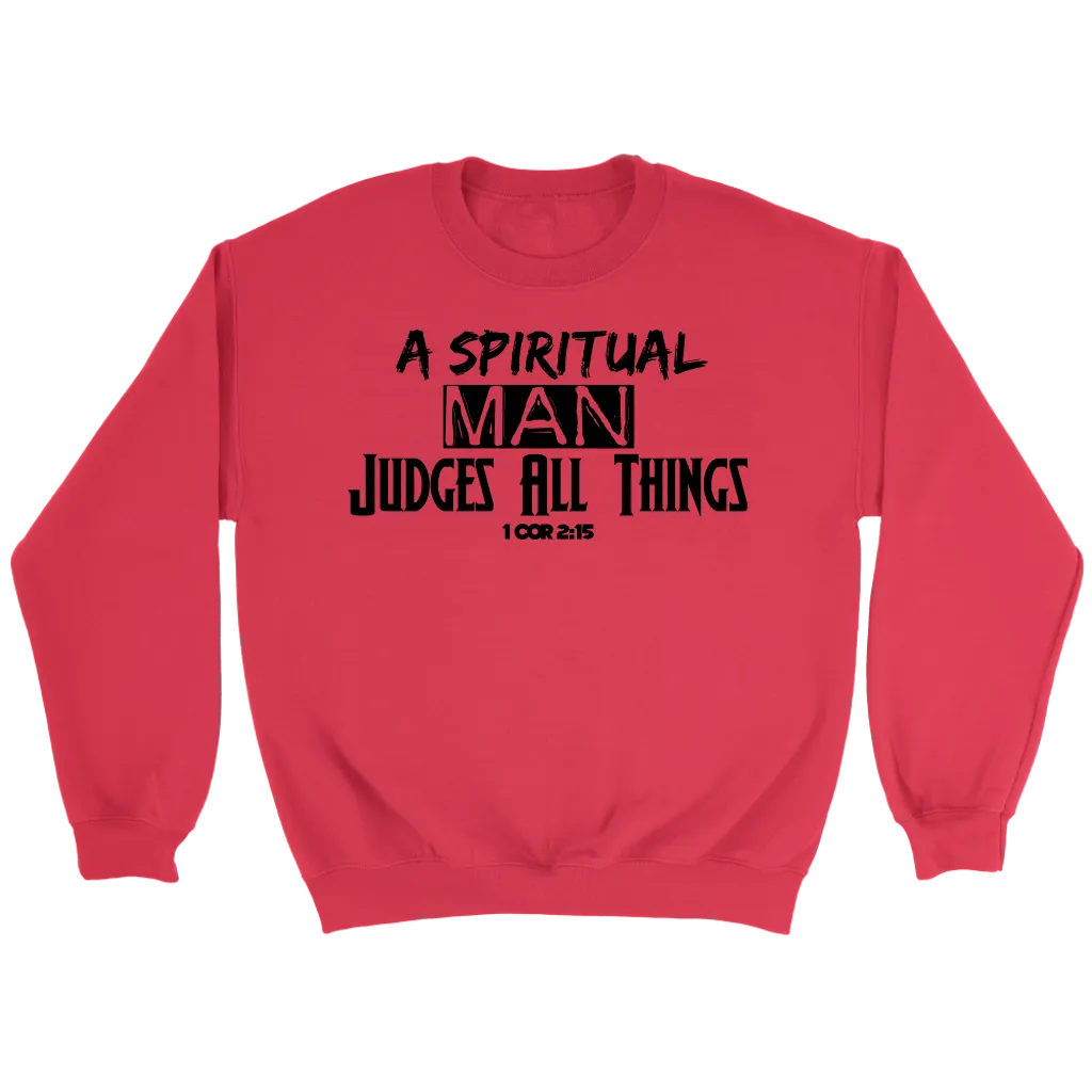 A Spiritual Man Judges All Things Crewneck T-Shirt Part 2