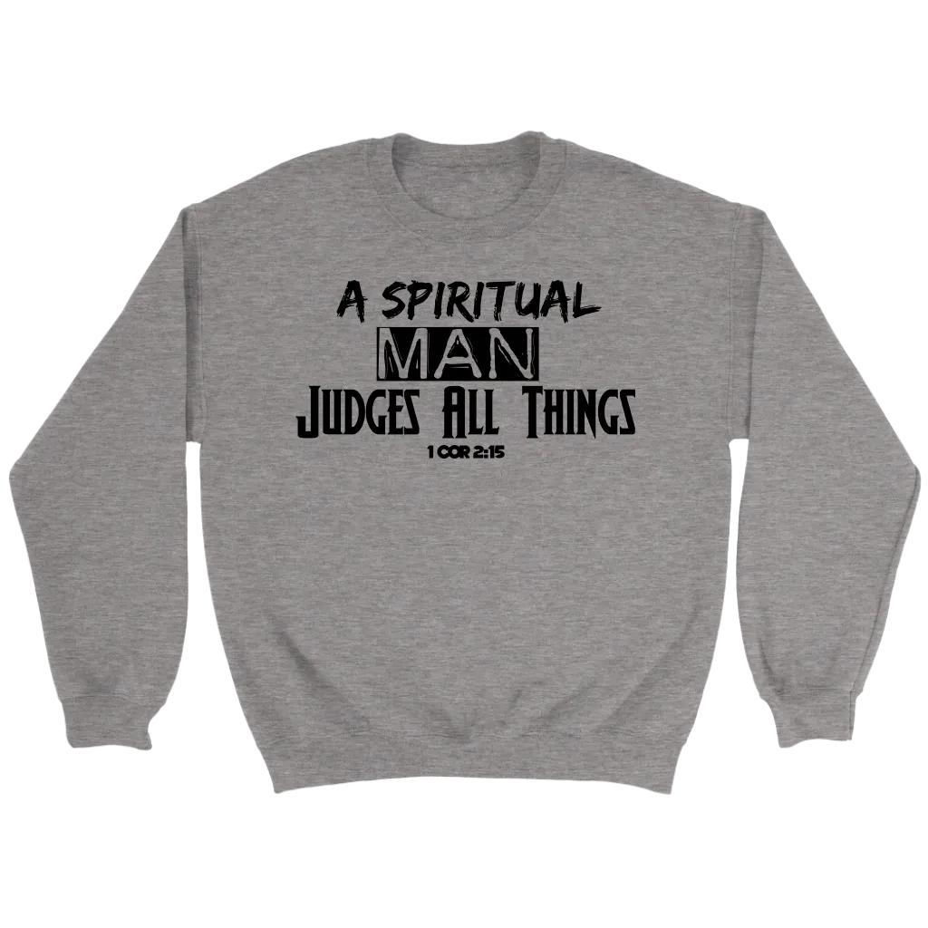A Spiritual Man Judges All Things Crewneck T-Shirt Part 2