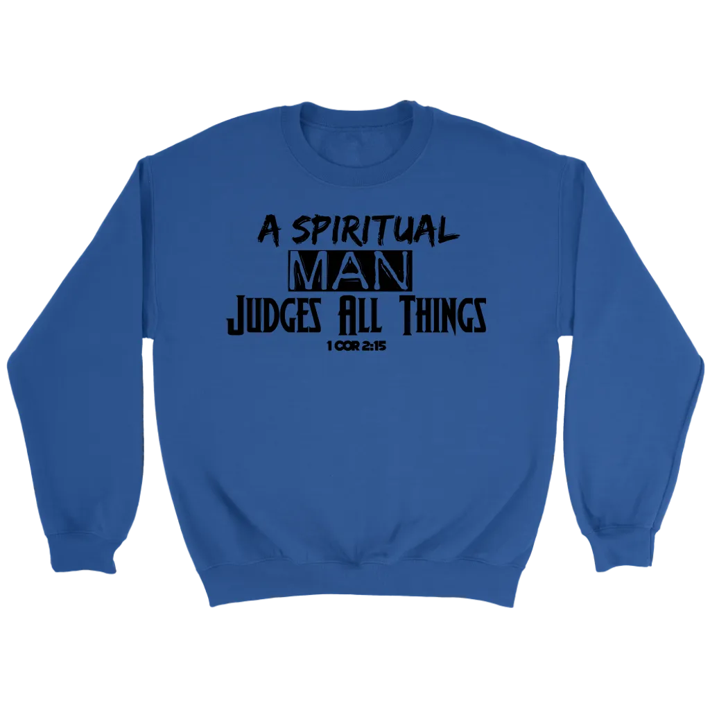 A Spiritual Man Judges All Things Crewneck T-Shirt Part 2