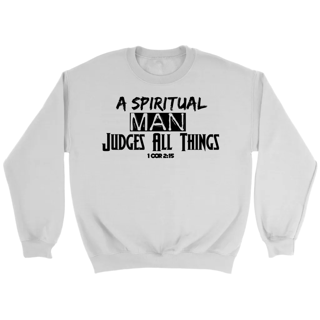 A Spiritual Man Judges All Things Crewneck T-Shirt Part 2