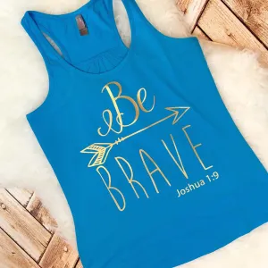 Be Brave Joshua 1:9 Bible Verse Tank or Tee