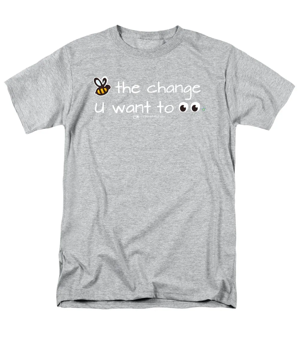 Be The Change You Want To See - Men's T-Shirt  (Regular Fit)
