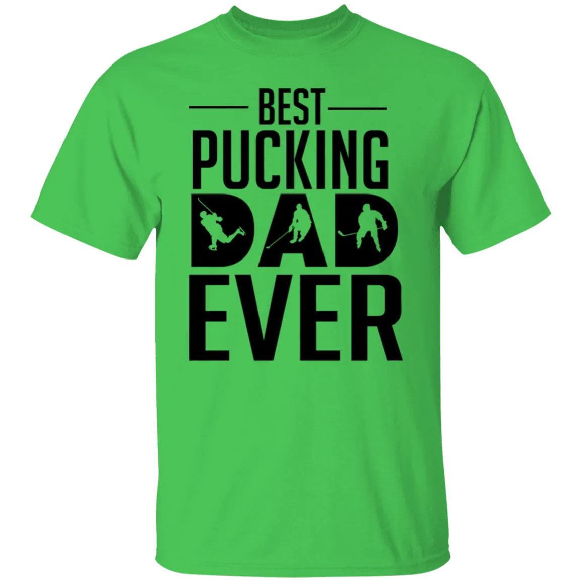 Best Pucking Dad Ever T-Shirt