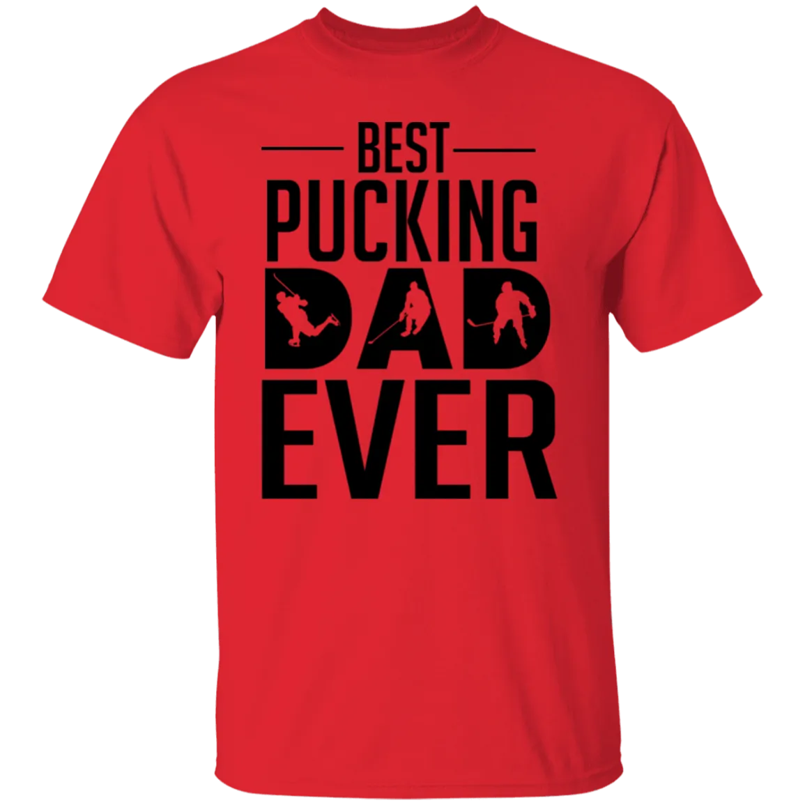 Best Pucking Dad Ever T-Shirt