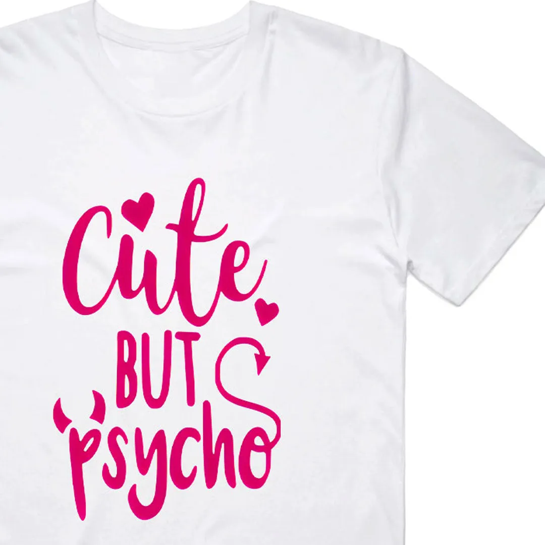Cute But Psycho T-Shirt