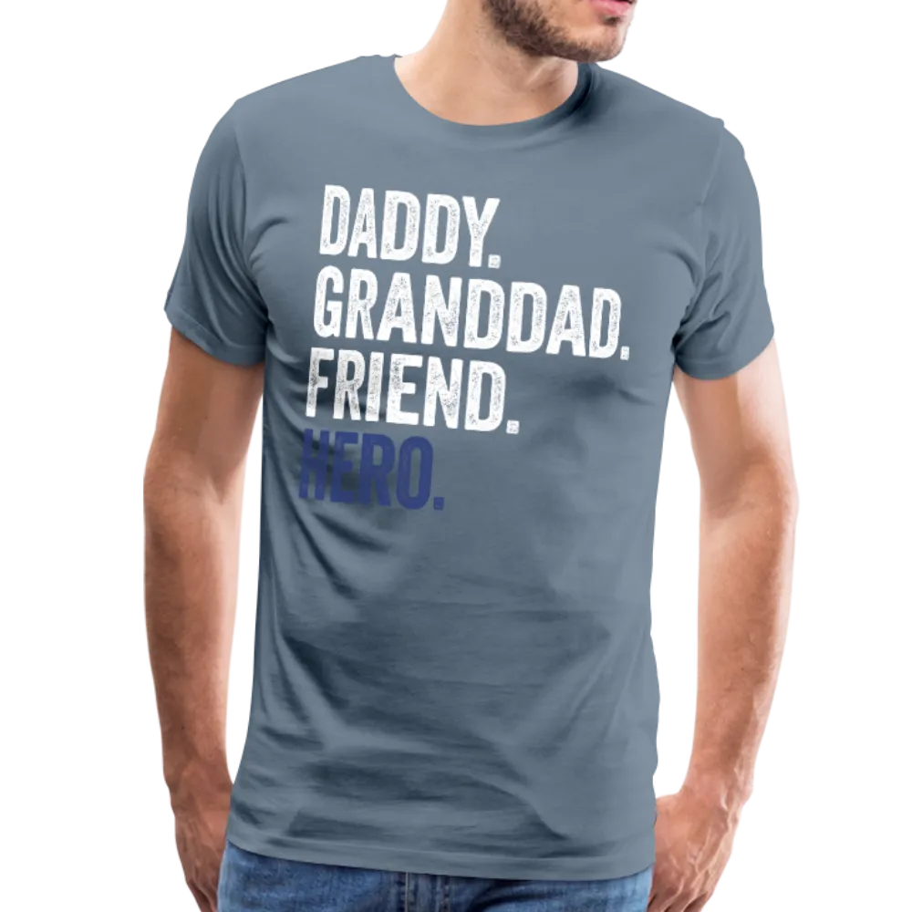 Daddy Granddad Friend Hero Men's Premium T-Shirt (CK1885)