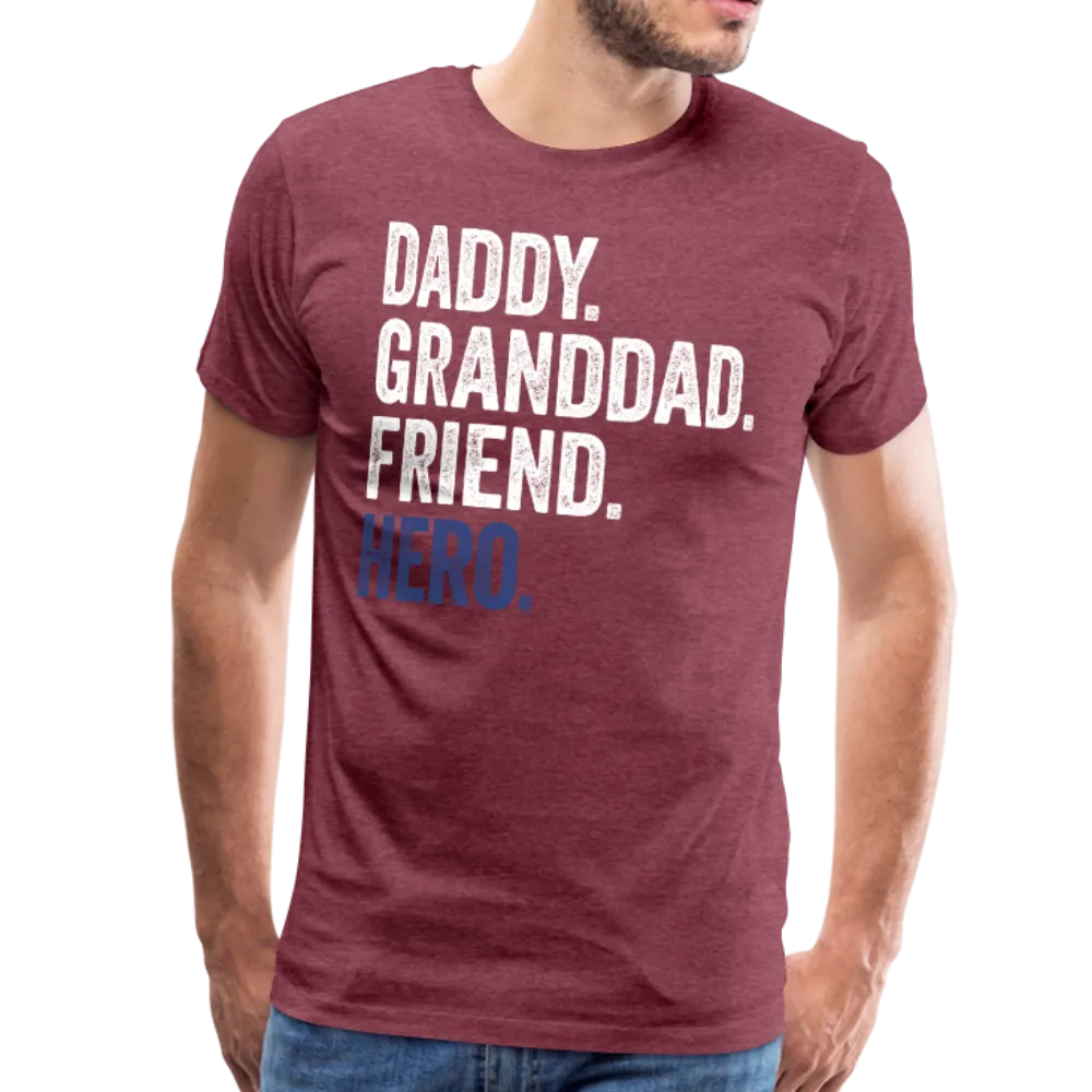 Daddy Granddad Friend Hero Men's Premium T-Shirt (CK1885)