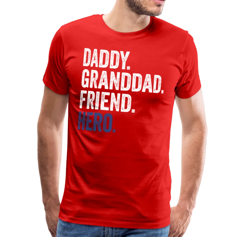 Daddy Granddad Friend Hero Men's Premium T-Shirt (CK1885)