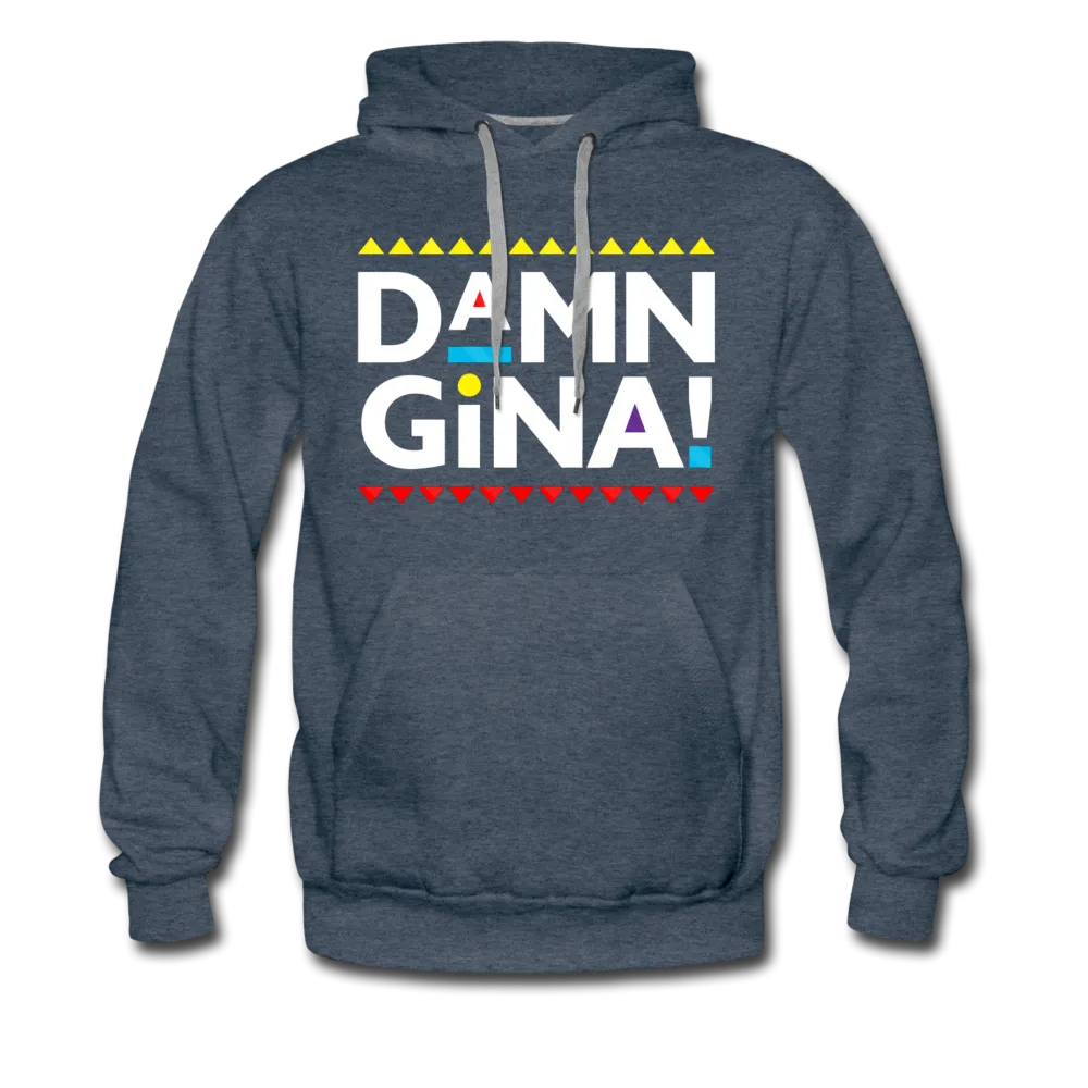 Damn Gina! Funny Martin Men’s/ Unisex Premium Hoodie