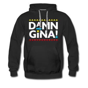 Damn Gina! Funny Martin Men’s/ Unisex Premium Hoodie