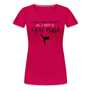 Don't Need Therapy, Just Krav Maga, Women’s Premium T-Shirt