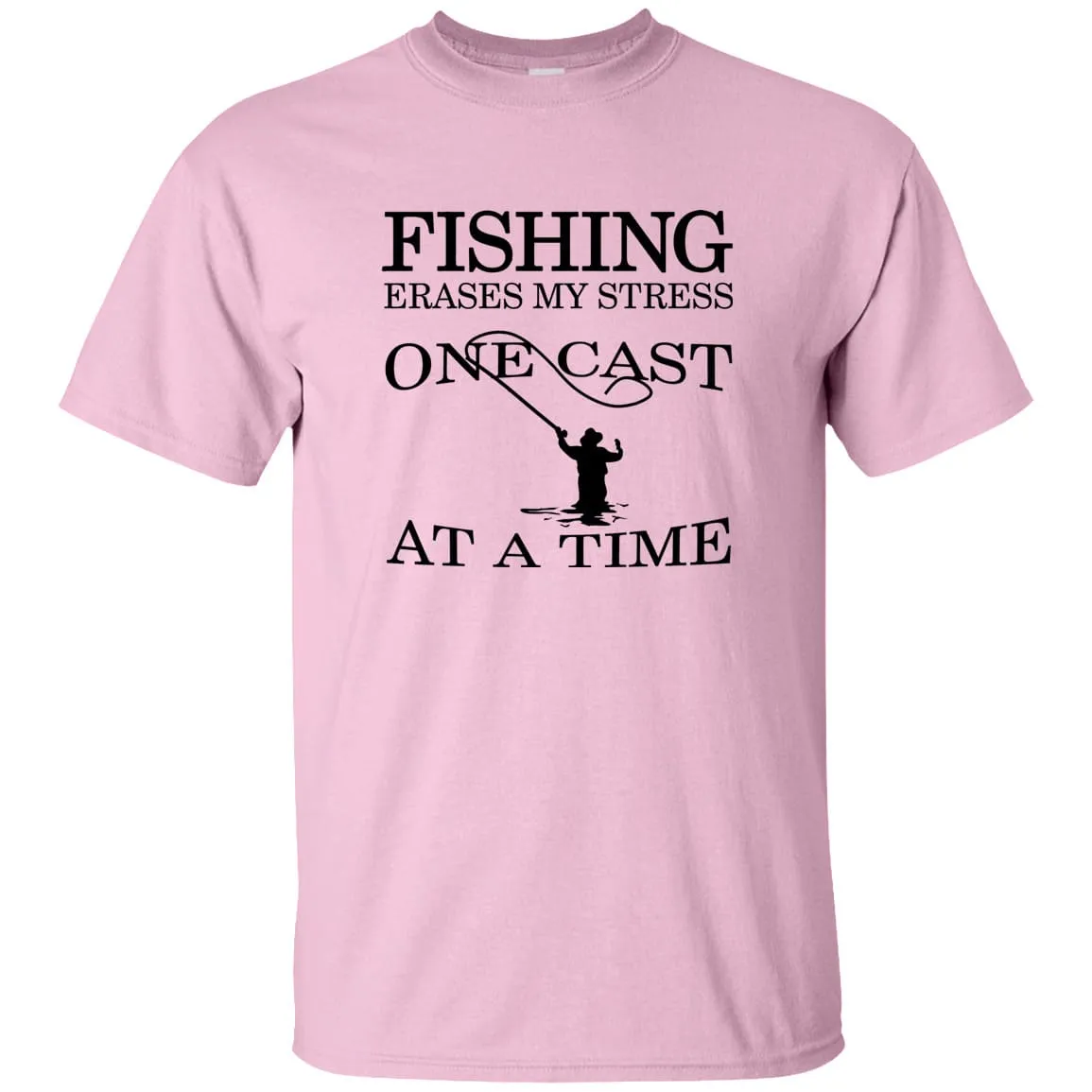 Fishing Erases Stress T-Shirt b