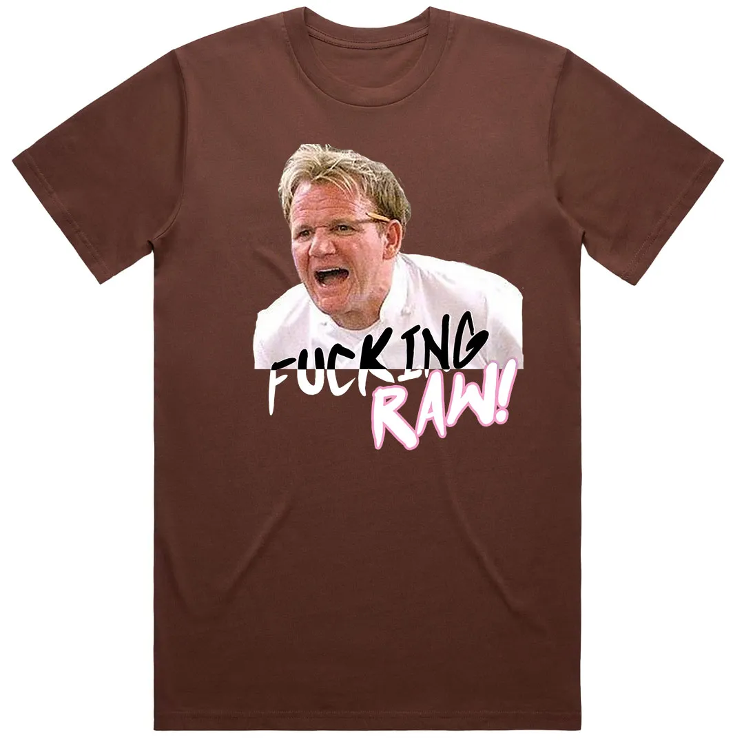 Fucking Raw!