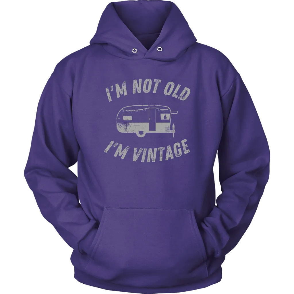 Funny "I'm Not Old I'm Vintage" Vintage Camper Shirts and Hoodies