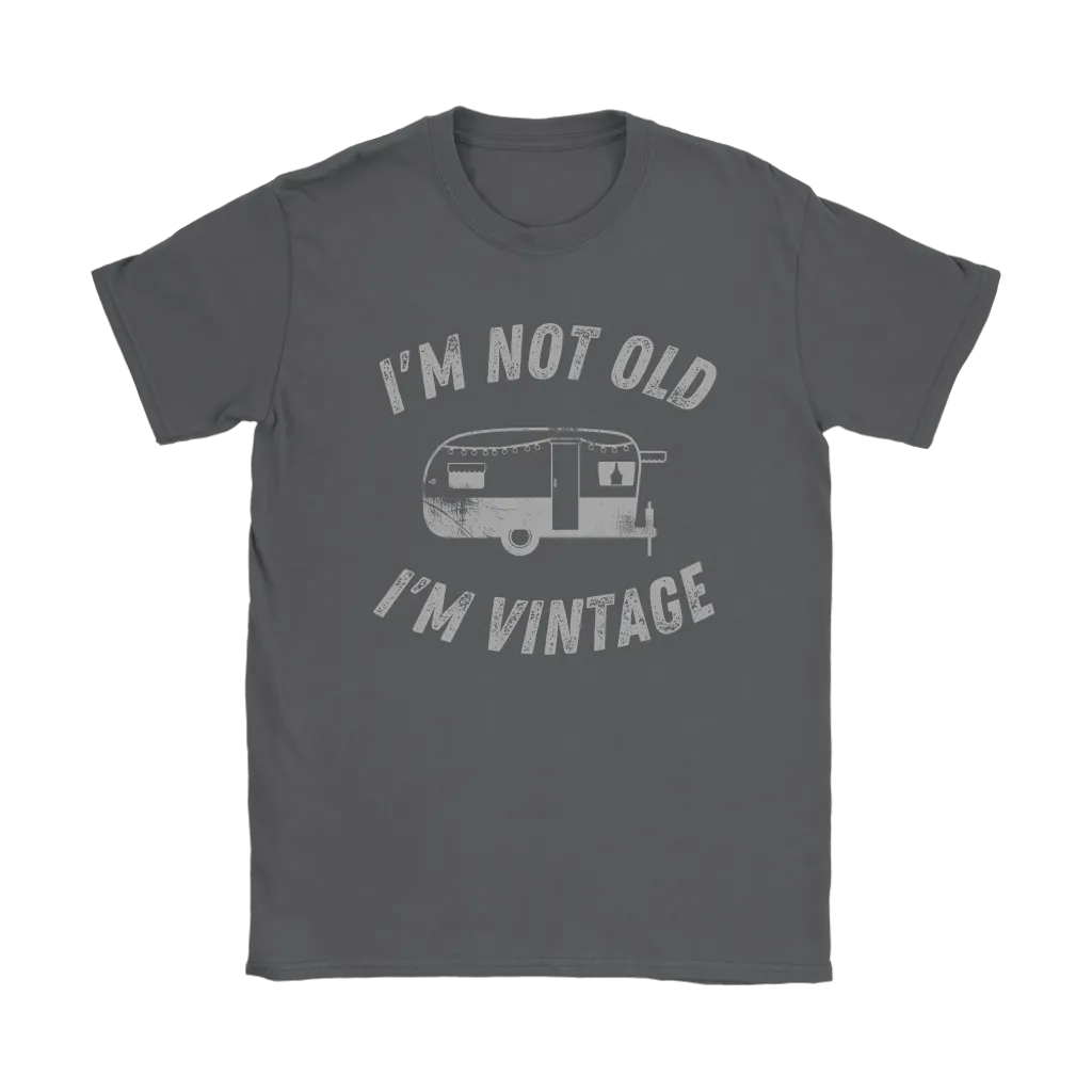 Funny "I'm Not Old I'm Vintage" Vintage Camper Shirts and Hoodies
