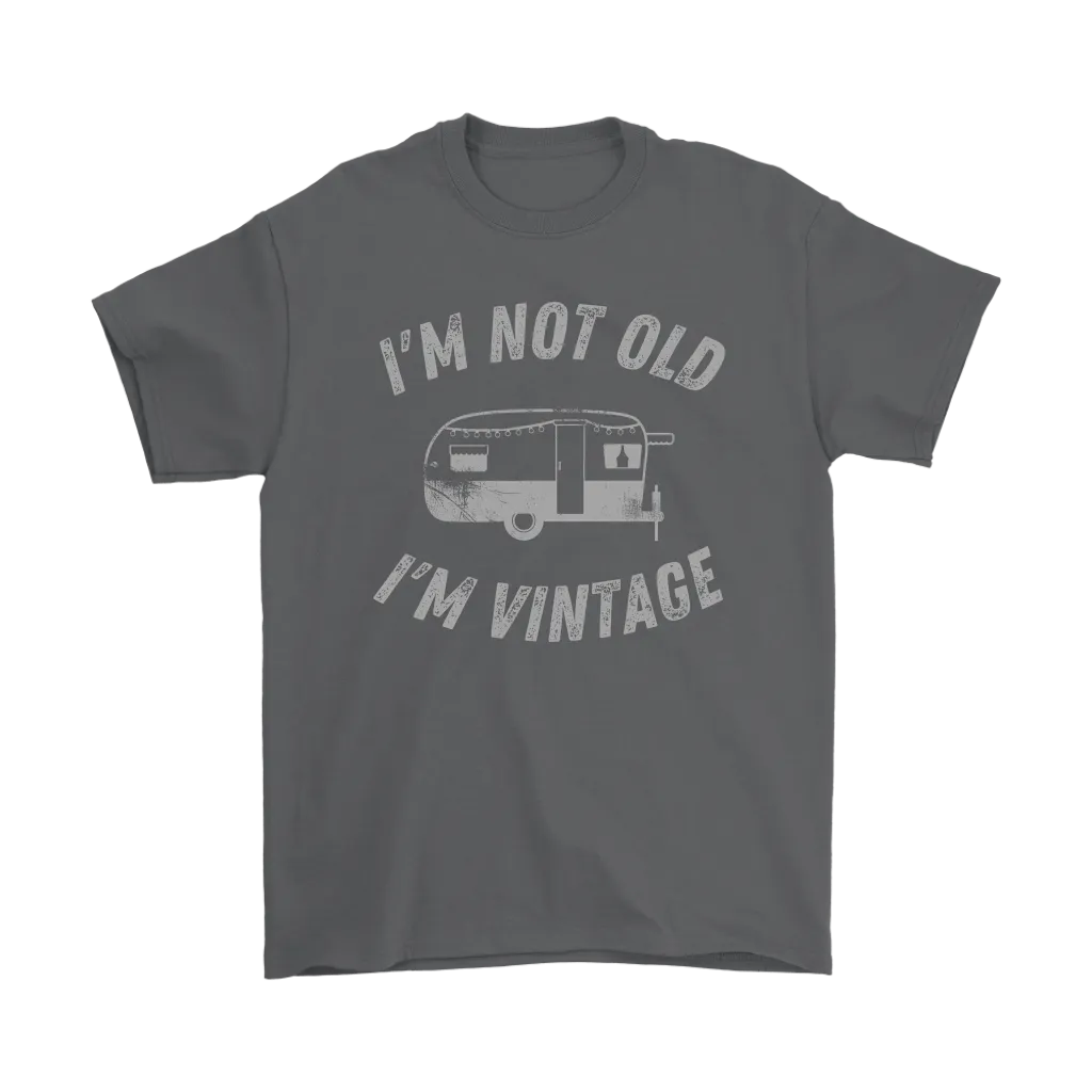 Funny "I'm Not Old I'm Vintage" Vintage Camper Shirts and Hoodies