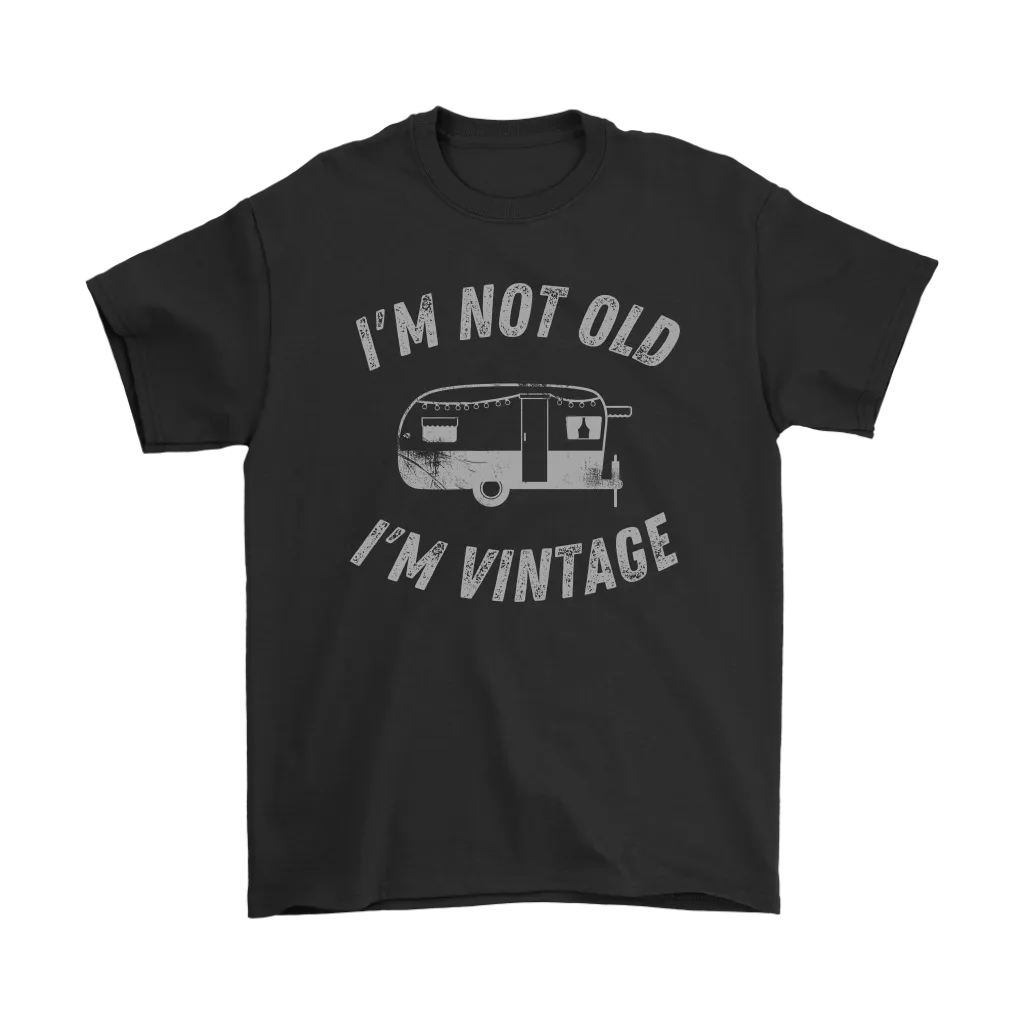 Funny "I'm Not Old I'm Vintage" Vintage Camper Shirts and Hoodies