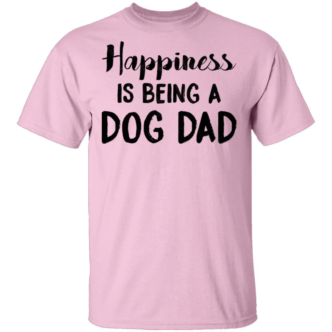 Happiness Is Being A Dog Dad T-Shirt