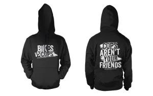 HOODIE - COPS AREN'T YOUR FRIENDS