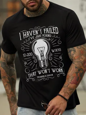 I Have Not Failed. I Ve Just Found 10,000 Ways That Wonz Casual T-shirt