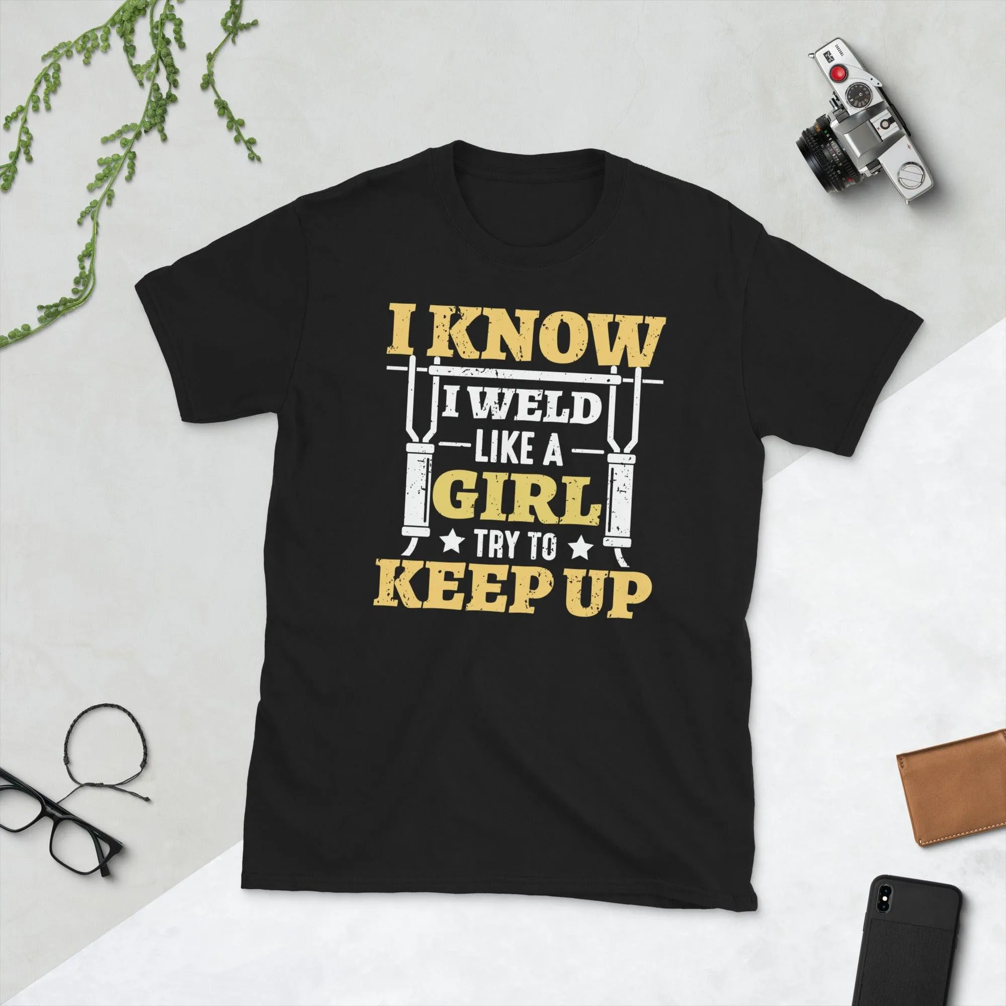 I know i weld like a girl Unisex Tee