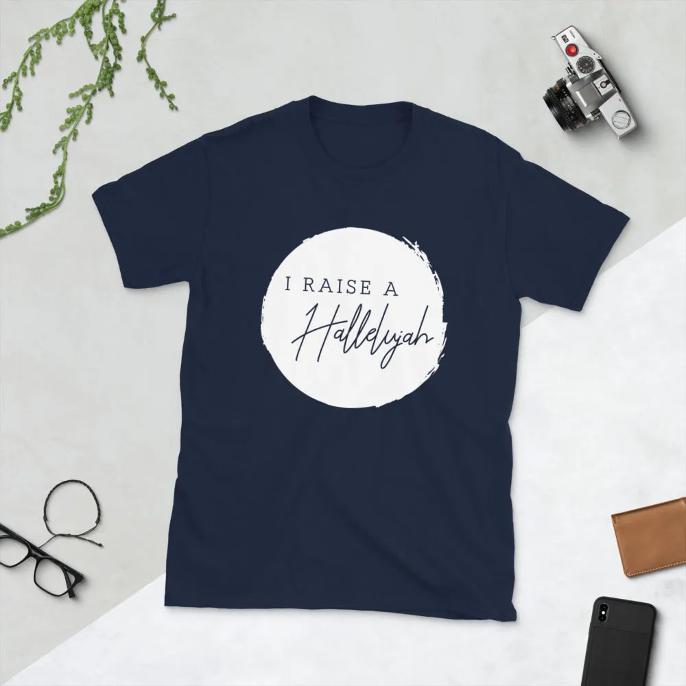 I Raise A Hallelujah Short-Sleeve Unisex T-Shirt