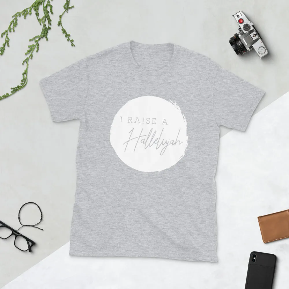 I Raise A Hallelujah Short-Sleeve Unisex T-Shirt