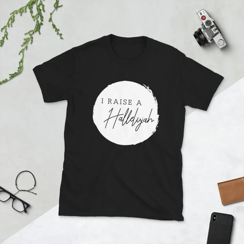 I Raise A Hallelujah Short-Sleeve Unisex T-Shirt