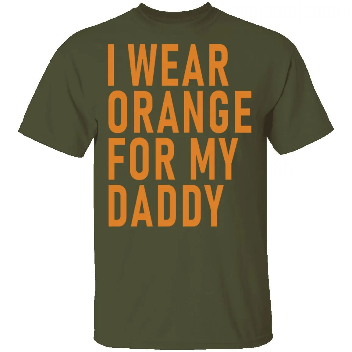 I Wear  Orange For My Daddy T-Shirt