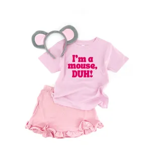 I’m a mouse, duh! Tee or sweatshirt