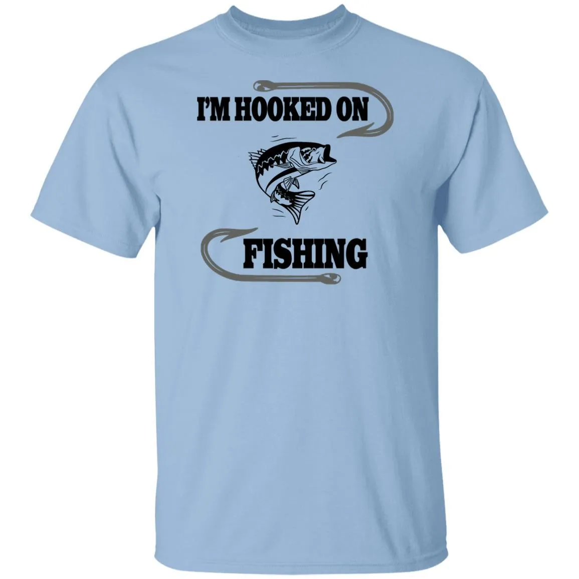 I'm Hooked On Fishing T Shirt b
