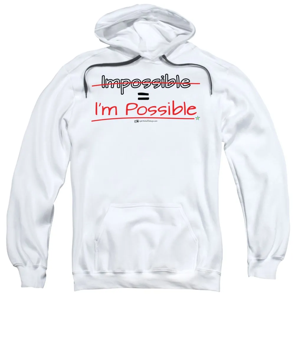 Impossible Equals I Am Possible - Sweatshirt