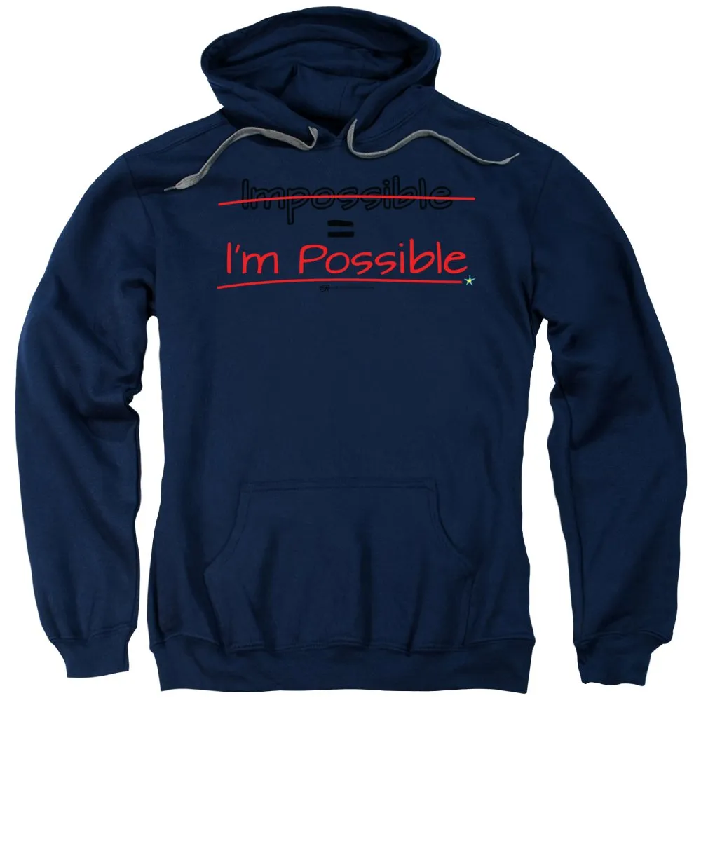 Impossible Equals I Am Possible - Sweatshirt