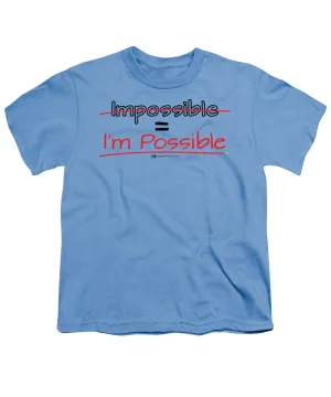 Impossible Equals I Am Possible - Youth T-Shirt