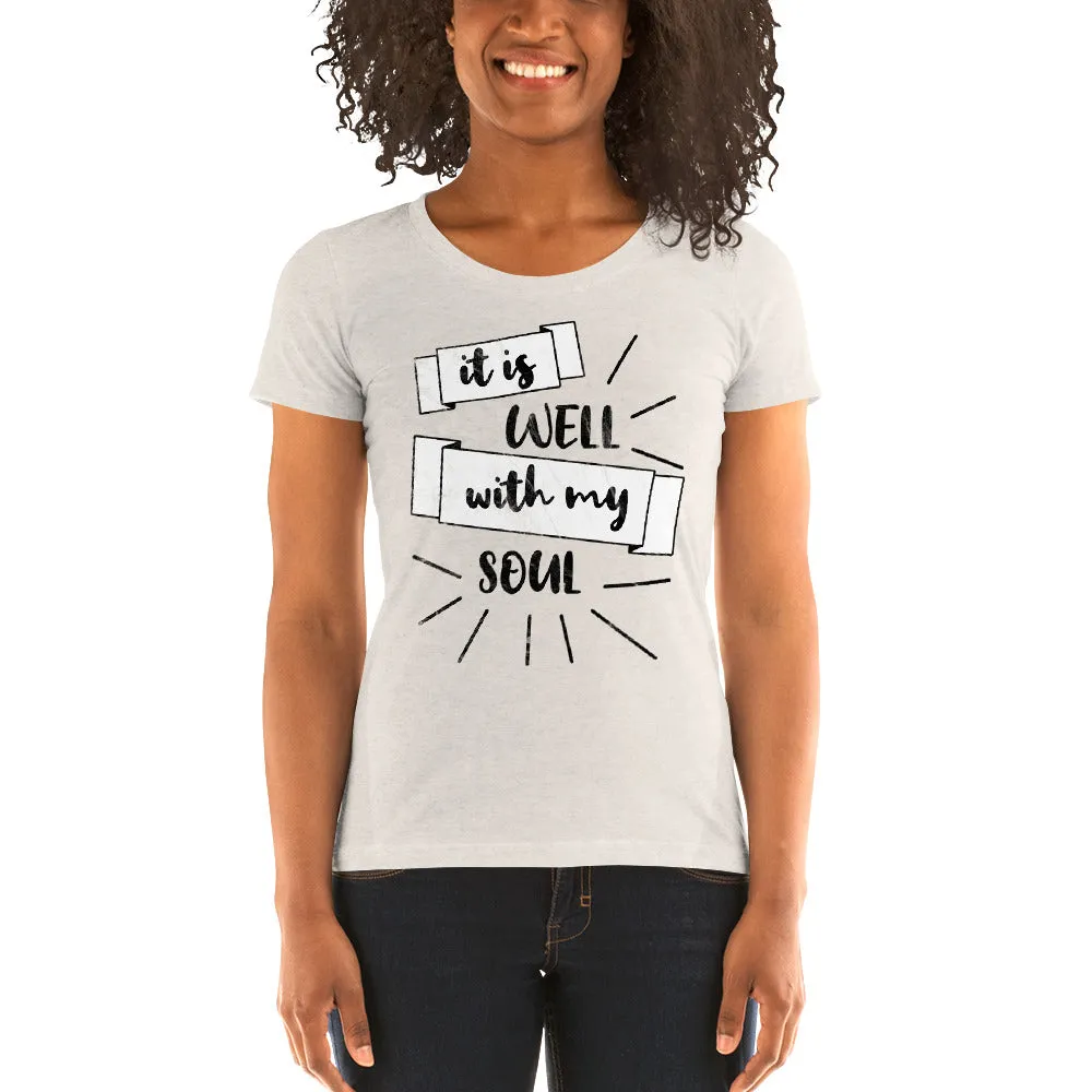 It Is Well With My Soul Faith Ladies' short sleeve t-shirt