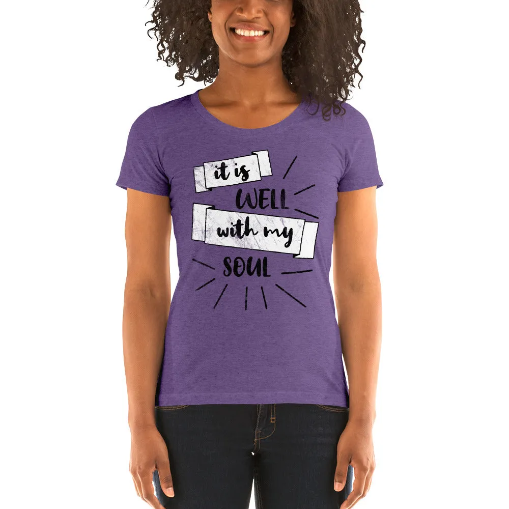 It Is Well With My Soul Faith Ladies' short sleeve t-shirt