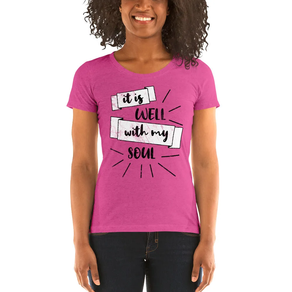 It Is Well With My Soul Faith Ladies' short sleeve t-shirt