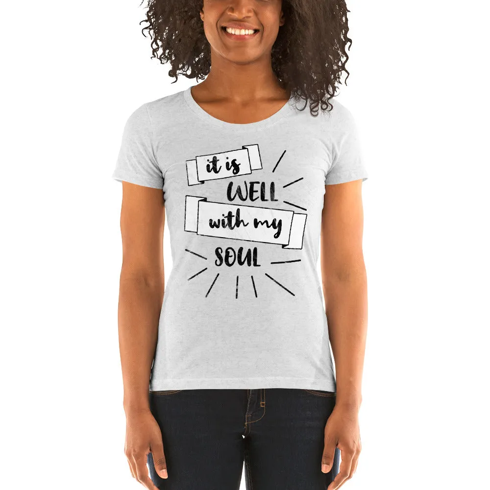 It Is Well With My Soul Faith Ladies' short sleeve t-shirt