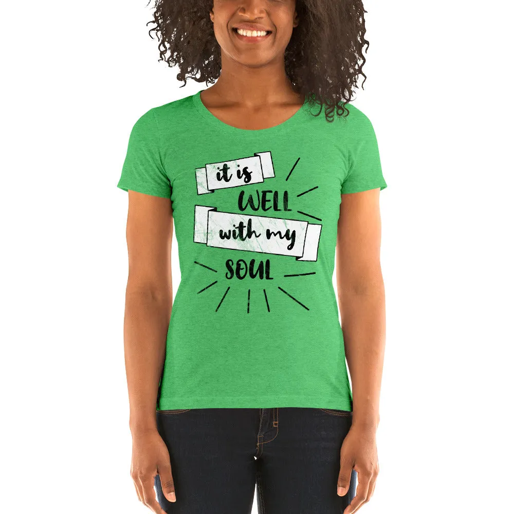 It Is Well With My Soul Faith Ladies' short sleeve t-shirt