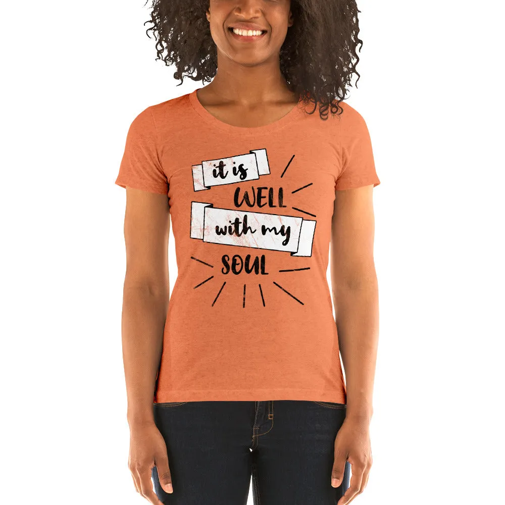 It Is Well With My Soul Faith Ladies' short sleeve t-shirt