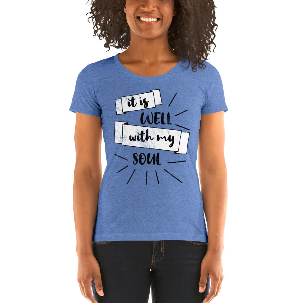 It Is Well With My Soul Faith Ladies' short sleeve t-shirt