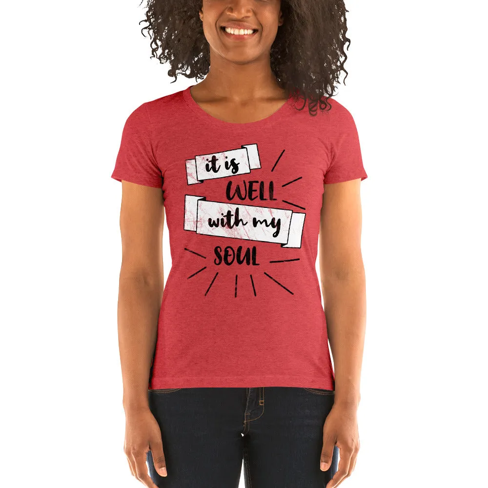 It Is Well With My Soul Faith Ladies' short sleeve t-shirt