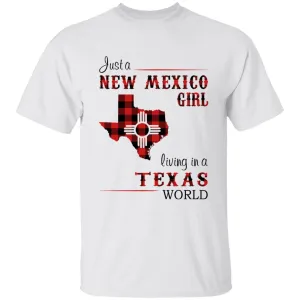 Just A New Mexico Girl Living In A Texas World T-shirt