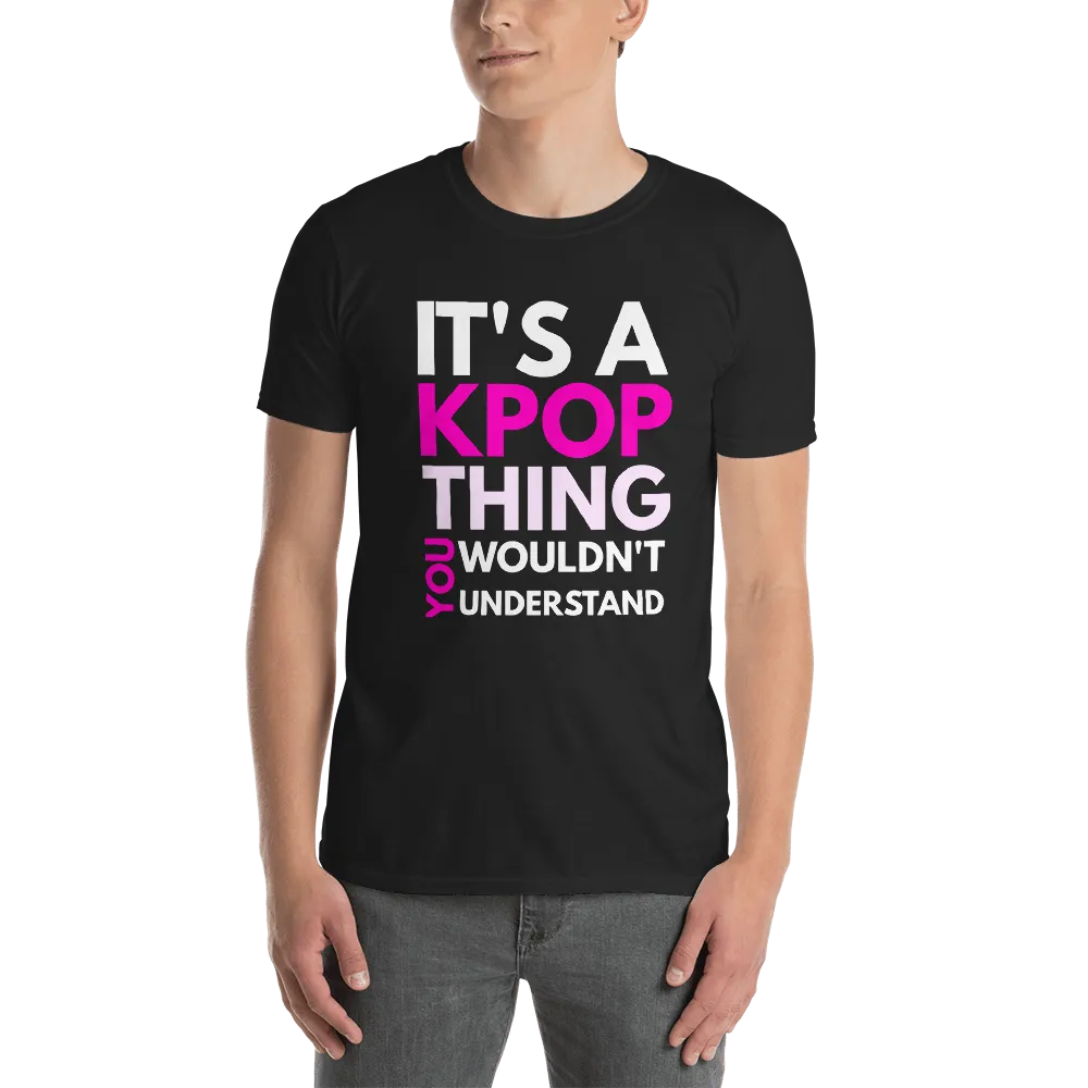 Kpop T-shirt, It's a Kpop Thing