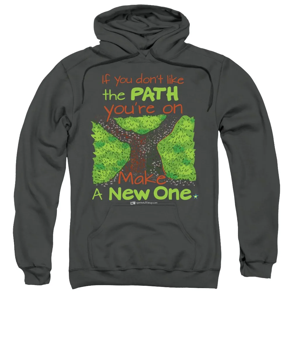 Make A New Path - Sweatshirt