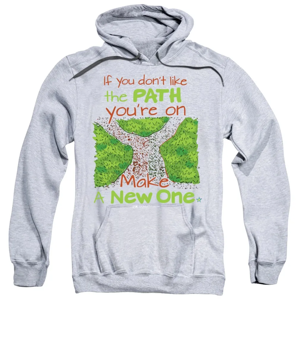 Make A New Path - Sweatshirt