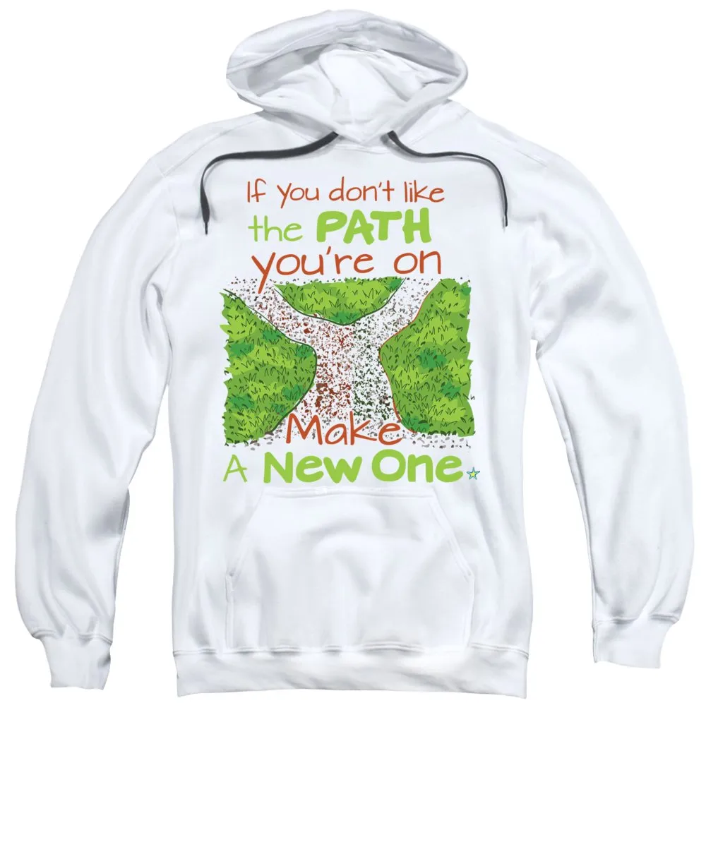 Make A New Path - Sweatshirt