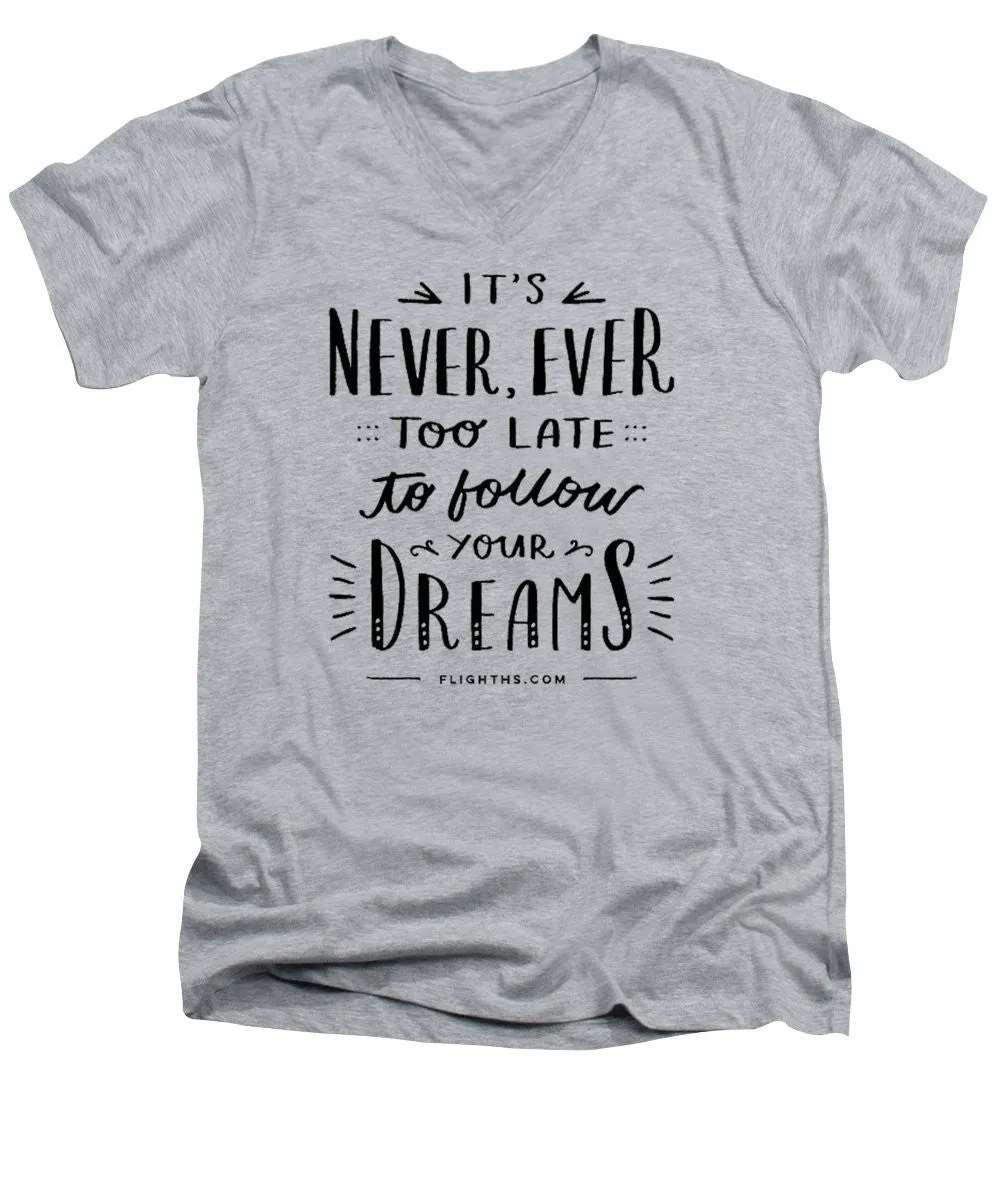 Never Too Late Text - Men's V-Neck T-Shirt